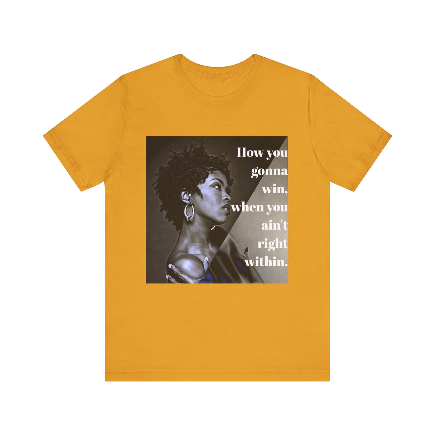 Empowerment Quote Unisex Tee - "How You Gonna Win" Inspirational Shirt