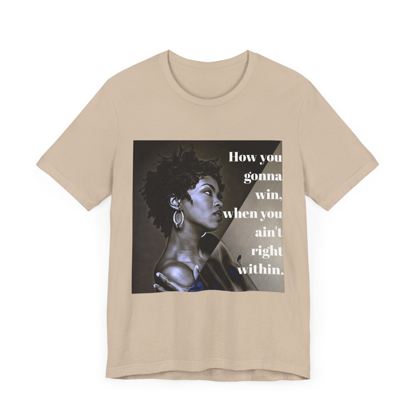 Empowerment Quote Unisex Tee - "How You Gonna Win" Inspirational Shirt