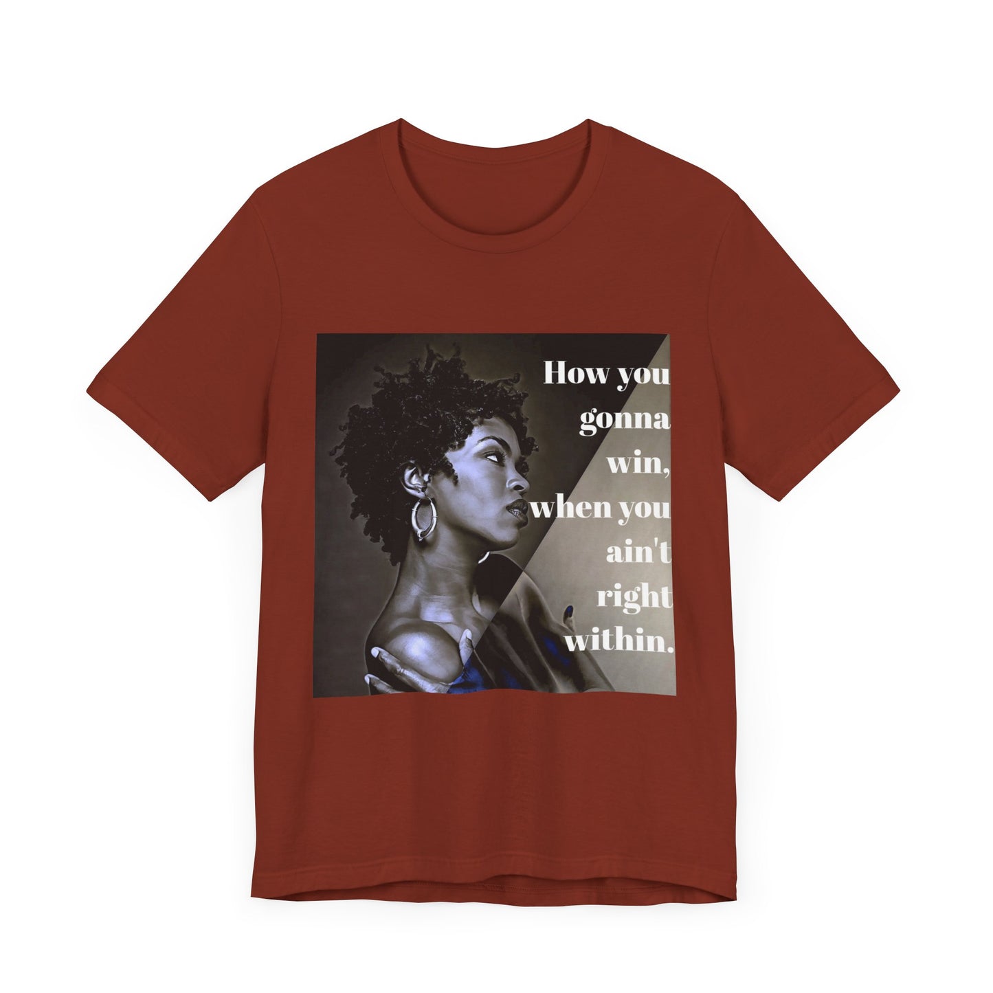 Empowerment Quote Unisex Tee - "How You Gonna Win" Inspirational Shirt