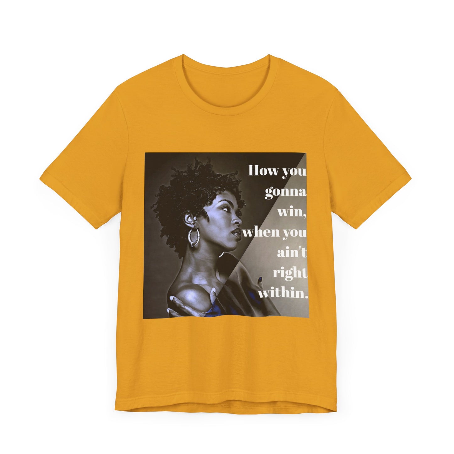 Empowerment Quote Unisex Tee - "How You Gonna Win" Inspirational Shirt