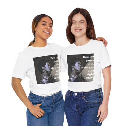 Empowerment Quote Unisex Tee - "How You Gonna Win" Inspirational Shirt