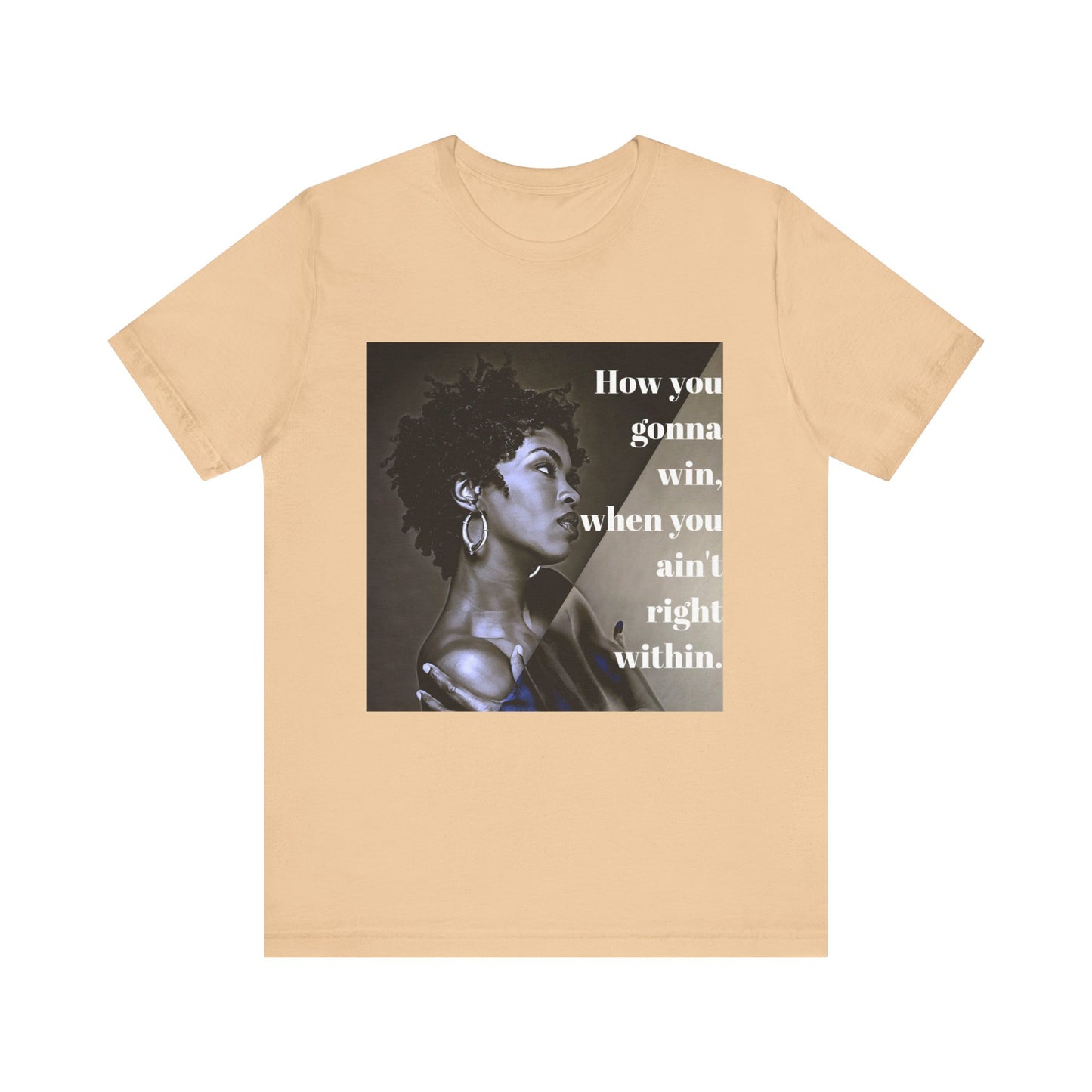 Empowerment Quote Unisex Tee - "How You Gonna Win" Inspirational Shirt
