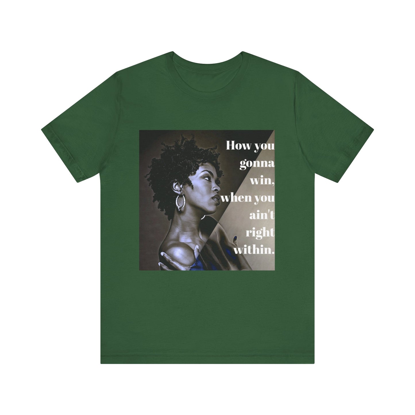 Empowerment Quote Unisex Tee - "How You Gonna Win" Inspirational Shirt