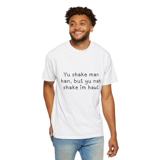 Yu Shake Man Han Unisex Tshirt.